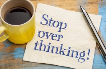 stop overthinking